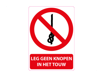 Leg geen knopen in het touw, sticker met tekst